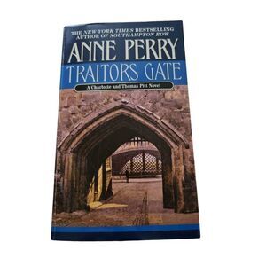 Traitors gate by Anne Perry Ballantine books isbn 0449224392